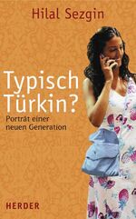 ISBN 9783451288753: Typisch Türkin?