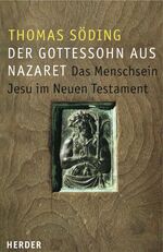 ISBN 9783451289392: Der Gottessohn aus Nazareth – Das Menschsein Jesu im Neuen Testament