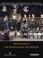 ISBN 9783451290787: Kompendium der Soziallehre der Kirche. Päpstlicher Rat für Gerechtigkeit und Frieden.