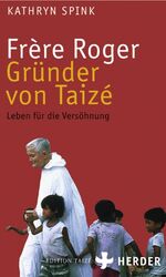 ISBN 9783451293979: Frère Roger - Gründer von Taizé: Leben für die Versöhnung