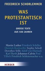 ISBN 9783451298455: Was protestantisch ist - große Texte aus 500 Jahren