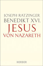 Jesus von Nazareth - Erster Teil. Von der Taufe im Jordan bis zur Verklärung
