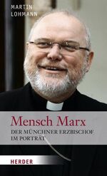 Mensch Marx - der Münchner Erzbischof im Porträt