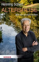 ISBN 9783451304439: Altersreise: Wie wir altern wollen