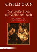 ISBN 9783451306723: Das große Buch der Weihnachtszeit: Das schönste Fest des Jahres neu erleben