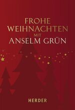 ISBN 9783451310553: Frohe Weihnachten mit Anselm Grün