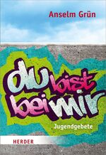 Du bist bei mir - Jugendgebete