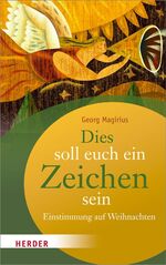 ISBN 9783451312618: Dies soll euch ein Zeichen sein - Einstimmung auf Weihnachten