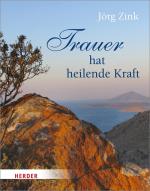 Jörg Zink: Trauer hat heilende Kraft (A1
