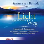 Licht auf unserem Weg – Inspirierende Gedanken von Phil Bosmans, Anselm Grün, Andrea Schwarz, Christa Spilling-Nöker, Pierre Stutz