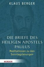 ISBN 9783451322303: Die Briefe des heiligen Apostels Paulus: Meditationen zu den Sonntagslesungen