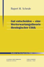 ISBN 9783451322716: Gut entscheiden - Die Theorie der Werteerwartung