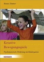 ISBN 9783451322792: Kreative Bewegungsspiele - Psychomotorische Förderung im Kindergarten