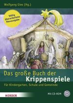 ISBN 9783451323010: Das große Buch der Krippenspiele: Für Kindergarten, Schule und Gemeinde (mit CD-Rom)