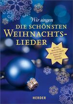 ISBN 9783451323164: Wir singen die schönsten Weihnachtslieder