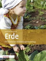 ISBN 9783451323416: Erde - Die Elemente im Kindergartenalltag