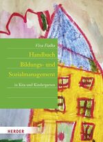 ISBN 9783451323829: Handbuch Bildungs- und Sozialmanagement : in Kita und Kindergarten