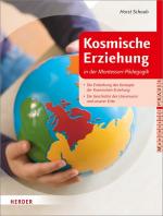 ISBN 9783451324314: Kosmische Erziehung in der Montessori-Pädagogik – Die Entstehung des Konzepts der Kosmischen Erziehung - Die Geschichte des Universums und unserer Erde