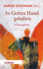 ISBN 9783451324376: In Gottes Hand gehalten - Frauengebete (wie neu)