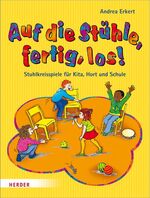 ISBN 9783451326646: Auf die Stühle, fertig, los! - Stuhlkreisspiele für Kita, Hort und Schule