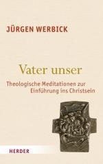 ISBN 9783451332524: Vater unser – Theologische Meditationen zur Einführung ins Christsein