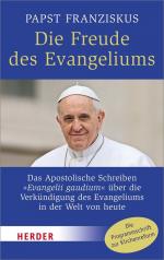 ISBN 9783451334924: Die Freude des Evangeliums - Das Apostolische Schreiben "Evangelii gaudium" über die Verkündigung des Evangeliums in der Welt von heute