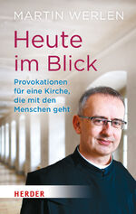 ISBN 9783451337529: Heute im Blick - Provokationen für eine Kirche, die mit den Menschen geht