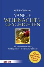 ISBN 9783451339998: 99 neue Weihnachtsgeschichten: Zum Vorlesen in Familie, Kindergarten, Schule und Gemeinde Hoffsümmer, Willi