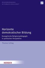 ISBN 9783451340017: Horizonte demokratischer Bildung - Evangelische Religionspädagogik in politischer Perspektive