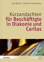 ISBN 9783451341021: Kurzandachten für Beschäftigte in Diakonie und Caritas