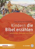 ISBN 9783451341038: Kindern die Bibel erzählen - Geschichten, Methoden und Ideen