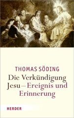 ISBN 9783451341205: Die Verkündigung Jesu - Ereignis und Erinnerung