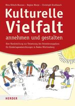 ISBN 9783451348938: Kulturelle Vielfalt annehmen und gestalten - Eine Handreichung für die Umsetzung des Orientierungsplans für Kindertageseinrichtungen in Baden-Württemberg