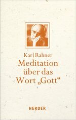 ISBN 9783451349003: Meditation über das Wort "Gott"