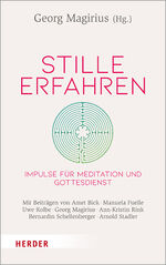 ISBN 9783451349966: Stille erfahren – Impulse für Meditation und Gottesdienst