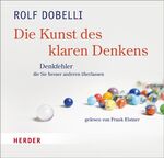 ISBN 9783451350092: Die Kunst des klaren Denkens - Denkfehler, die Sie besser anderen überlassen - gelesen von Frank Elstner