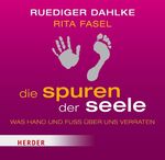 ISBN 9783451350498: Die Spuren der Seele - Was Hand und Fuß über uns verraten