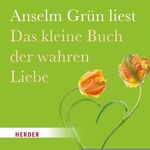 ISBN 9783451351846: Das kleine Buch der wahren Liebe