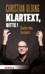 ISBN 9783451378454: Klartext, bitte! - Glauben ohne Geschwätz