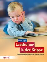 ISBN 9783451381577: Lesekultur in der Krippe - Kinder bis 3 entdecken Bücher und Geschichten