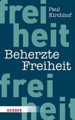 ISBN 9783451381782: Beherzte Freiheit