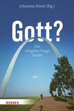 ISBN 9783451382970: Gott? – Die religiöse Frage heute