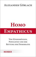 ISBN 9783451383328: Homo Empathicus - Von Sündenböcken, Populisten und der Rettung der Demokratie