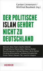 ISBN 9783451383519: Der politische Islam gehört nicht zu Deutschland - Wie wir unsere freie Gesellschaft verteidigen.