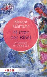 ISBN 9783451385346: Mütter der Bibel - 20 Porträts für unsere Zeit