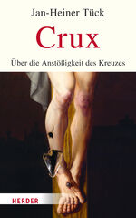 ISBN 9783451391972: Crux – Über die Anstößigkeit des Kreuzes