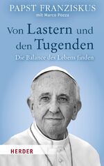 ISBN 9783451392146: Von Lastern und den Tugenden: Die Balance des Lebens finden