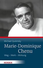 ISBN 9783451392245: Marie-Dominique Chenu | Weg - Werk - Wirkung | Michael Quisinsky | Buch | 384 S. | Deutsch | 2021 | Herder, Freiburg | EAN 9783451392245