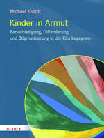 ISBN 9783451392337: Kinder in Armut - Benachteiligung, Diffamierung und Stigmatisierung in der Kita begegnen