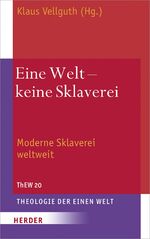 ISBN 9783451393204: Eine Welt – keine Sklaverei - Moderne Sklaverei weltweit